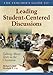 The Teacher's Guide to Leading Student-Centered Discussions: Talking About Texts in the Classroom