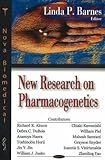 New Research on Pharmacogenetics, Barnes, Linda P., 1600210562