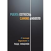 Puerta estrecha, camino angosto (Spanish Edition)