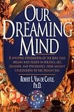 Our Dreaming Mind by Robert L. Van De Castle