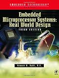 Embedded Microprocessor Systems: Real World Design (Embedded Technology) by 