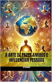 Livro A Arte de Fazer Amigos e Influenciar Pessoas