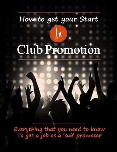 How to Get Your Start in Club Promotion
