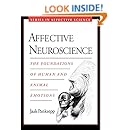 Affective Neuroscience: The Foundations of Human and Animal Emotions (Series in Affective Science)