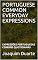 Livro PORTUGUESE COMMON EVERYDAY EXPRESSIONS: EXPRESSÕES PORTUGUESAS COMUNS QUOTIDIANAS