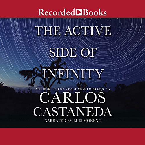 The Active Side of Infinity by Carlos Castaneda