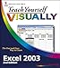Teach Yourself VISUALLY Excel 2003 (Teach Yourself VISUALLY (Tech)) by Sherry Willard Kinkoph
