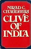 Front cover for the book Clive of India by Nirad C. Chaudhuri