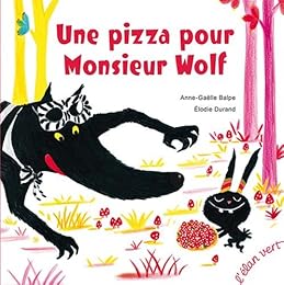 Une  pizza pour monsieur Wolf