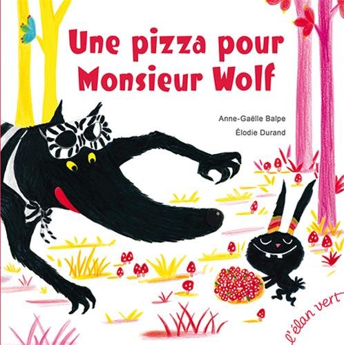 Une  pizza pour monsieur Wolf