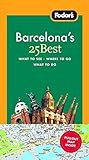 Fodor's Barcelona's 25 Best, 5th Edition (Full-color Travel Guide) by 