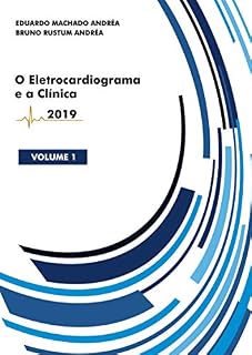Livro O Eletrocardiograma e a Clínica: Volume I