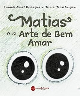 Livro Matias e a Arte de Bem Amar