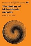 The Biology of High-Altitude Peoples, , 0521215234