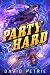 Party Hard (Pixel Dust Book 1)