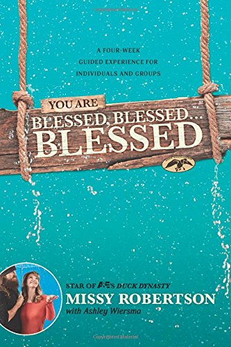 You Are Blessed, Blessed . . . Blessed: A Four-Week Guided Experience for Individuals and Groups