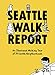 Seattle Walk Report: An Illustrated Walking Tour through 23 Seattle Neighborhoods