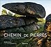 Chemin de Pierres - Roches et mégalithes de France (French Edition) by