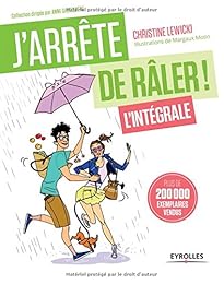 J'arrête de râler !