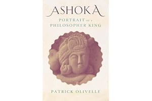 Ashoka: Portrait of a Philosopher King