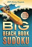 Will Shortz Presents The Big Beach Book of Sudoku: 300 Easy to Hard Puzzles by 