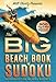 Will Shortz Presents The Big Beach Book of Sudoku: 300 Easy to Hard Puzzles by 