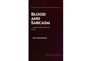 Blood and Sarcasm