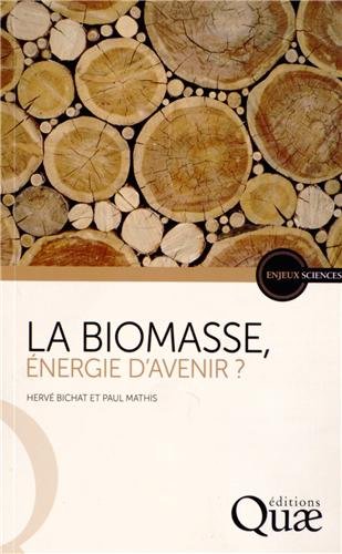 La  biomasse, énergie d'avenir ?