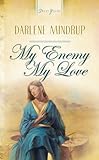 My Enemy, My Love (Truly Yours Digital Editions Book 315)