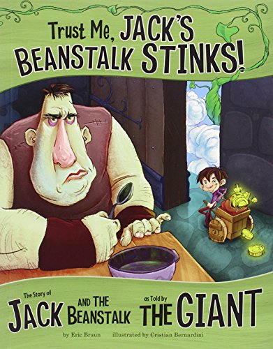 Download Trust Me, Jack's Beanstalk Stinks!: The Story of Jack and the Beanstalk as Told by the Giant (The Other Side of the Story)