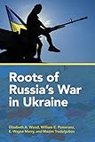 Roots of Russia's War in Ukraine