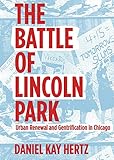 The Battle of Lincoln Park: Urban Renewal and