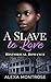 Historical Romance: A Slave to Love