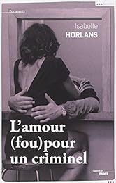 L' amour (fou) pour un criminel