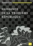 Naissance de la IIIe République by 