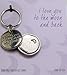 Crosby & Taylor I love you to The Moon and Back Pewter Sentiment Key Chain