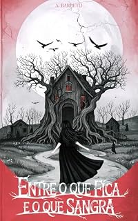 Livro Entre o Que Fica e o Que Sangra
