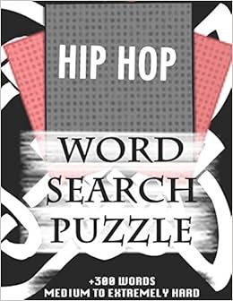 Hip Hop Word Search Puzzle 300 Words Medium To Extremely Hard And Many More Other Topics With Solutions 8x11 80 Pages All Ages Kids 7 10 Solvable Word Search Puzzles Seniors And Adults