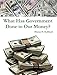 What Has Government Done to Our Money?