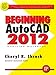 Beginning AutoCAD 2012 Exercise Workbook (My Workbook Series) by 