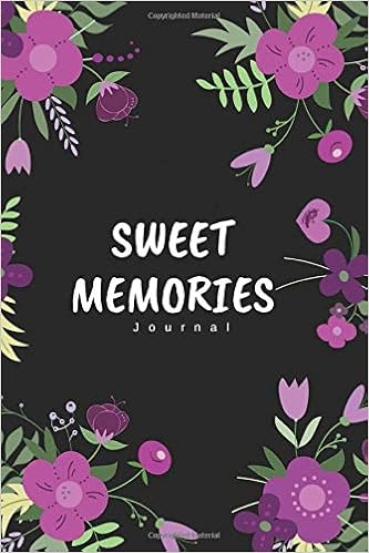 Sweet Memories Journal Lined Journal 6x9 Diary Floral Glossy Cover Press Sunny Amazon Com Books