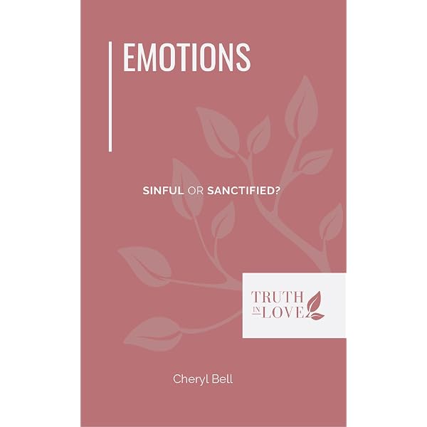 Amazon.com: Emotions: Sinful or Sanctified? (Biblical Solutions