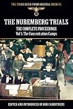 The Nuremberg Trials - The Complete Proceedings Vol 5: The Concentration Camps (The Third Reich from Original Sources)
