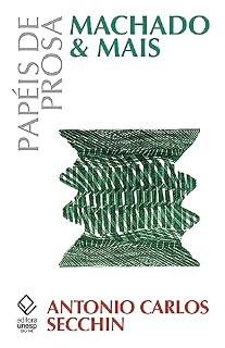 Livro Papeis de prosa: Machado & Mais