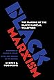 Black Marxism: The Making of the Black Radical Tradition