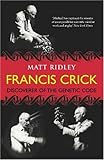 Francis Crick - Discoverer Of The Genetic Code - Eminent Lives Series