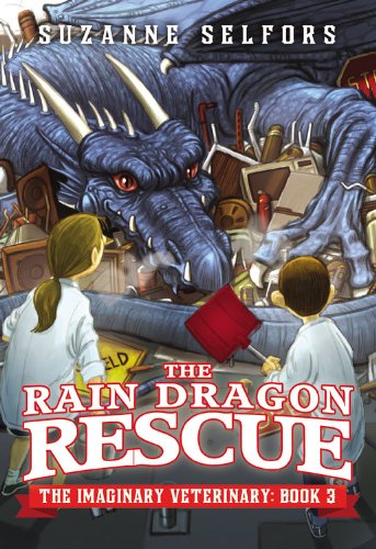 The Rain Dragon Rescue (The Imaginary Veterinary)