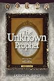 The Unknown Prophet by 