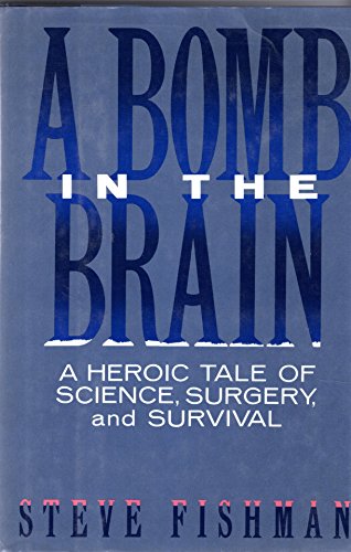 A Bomb in the Brain by Steve Fishman
