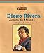 Diego Rivera: Artista De Mexico / Mexican Artist (Latinos Famosos / Famous Latinos) (Spanish Edition by